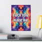 Bespattered Facade "F*ck You. Make Me." Giclée Archival Matte Paper Prints