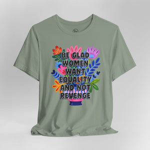 “Equality vs. Revenge” Bella Canvas Unisex Jersey Short Sleeve Tee T-Shirt