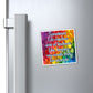 Bespattered Facade "Random Acts of Kindness" Refrigerator Magnet