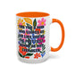 "Find You a Man..." Rainbow Flowers Mug | Eight Colors | 11oz or 15oz