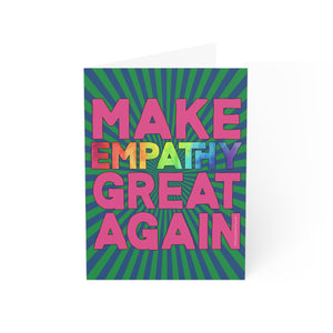 Bespattered Facade Make Empathy Great Again Greeting Cards | Sets of 1, 10, 30, or 50