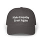 The Anti-MAGA Embroidered Hat Collection: Make Empathy Great Again | 10 Colors