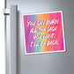 Bespattered Facade "I'll Be Back" Refrigerator Magnet