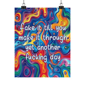 Bespattered Facade "Fake It 'Till You Make It" Giclée Archival Matte Paper Prints