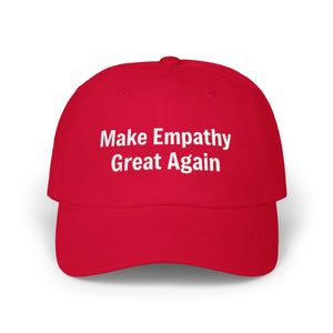 The Anti-MAGA Embroidered Hat Collection: Make Empathy Great Again | 10 Colors