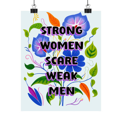 Bespattered Facade "Strong Women Scare Weak Men" Colorful Flowers Giclée Archival Matte Paper Prints