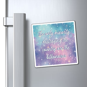 Bespattered Facade "Billionaires: The Most Dangerous Minority" Refrigerator Magnet