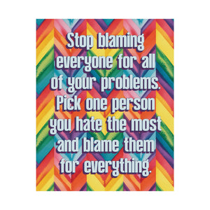 Bespattered Facade "Stop Blaming Everyone" Giclée Archival Matte Paper Prints