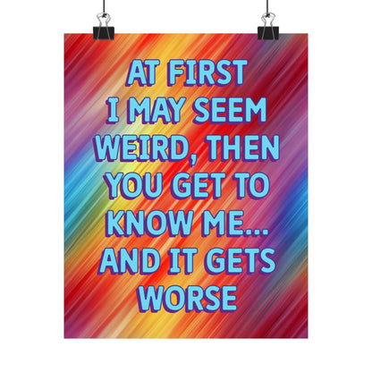Bespattered Facade "I May Seem Weird at First..." Giclée Archival Matte Paper Prints
