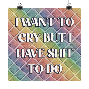 Bespattered Facade "I Want to Cry" Giclée Archival Matte Paper Prints