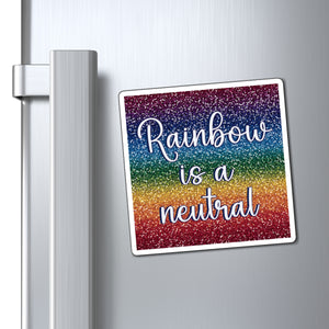 Bespattered Facade "Rainbow is a Neutral" Refrigerator Magnet