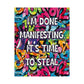 Bespattered Facade "I'm Done Manifesting" Giclée Archival Matte Paper Prints