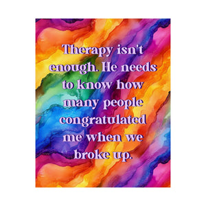 Bespattered Facade "Therapy Isn't Enough" Giclée Archival Matte Paper Prints