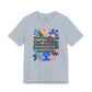 “Don’t Forget…” Bella Canvas Unisex Jersey Short Sleeve Tee T-Shirt