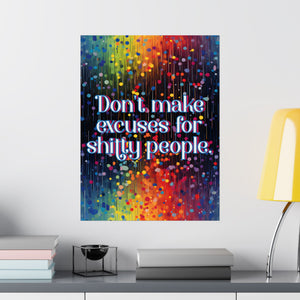 Bespattered Facade Don't Make Excuses Rainbow Giclée Archival Matte Paper Prints