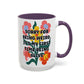 "Sorry for Being Weird" Rainbow Flowers Mug | Eight Colors | 11oz or 15oz