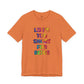 “Life's too Short for Beige” Bella Canvas Unisex Jersey Short Sleeve Tee T-Shirt