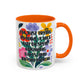 "I'm Just Trying to Have a Nice Day..." Rainbow Flowers Mug | Eight Colors | 11oz or 15oz