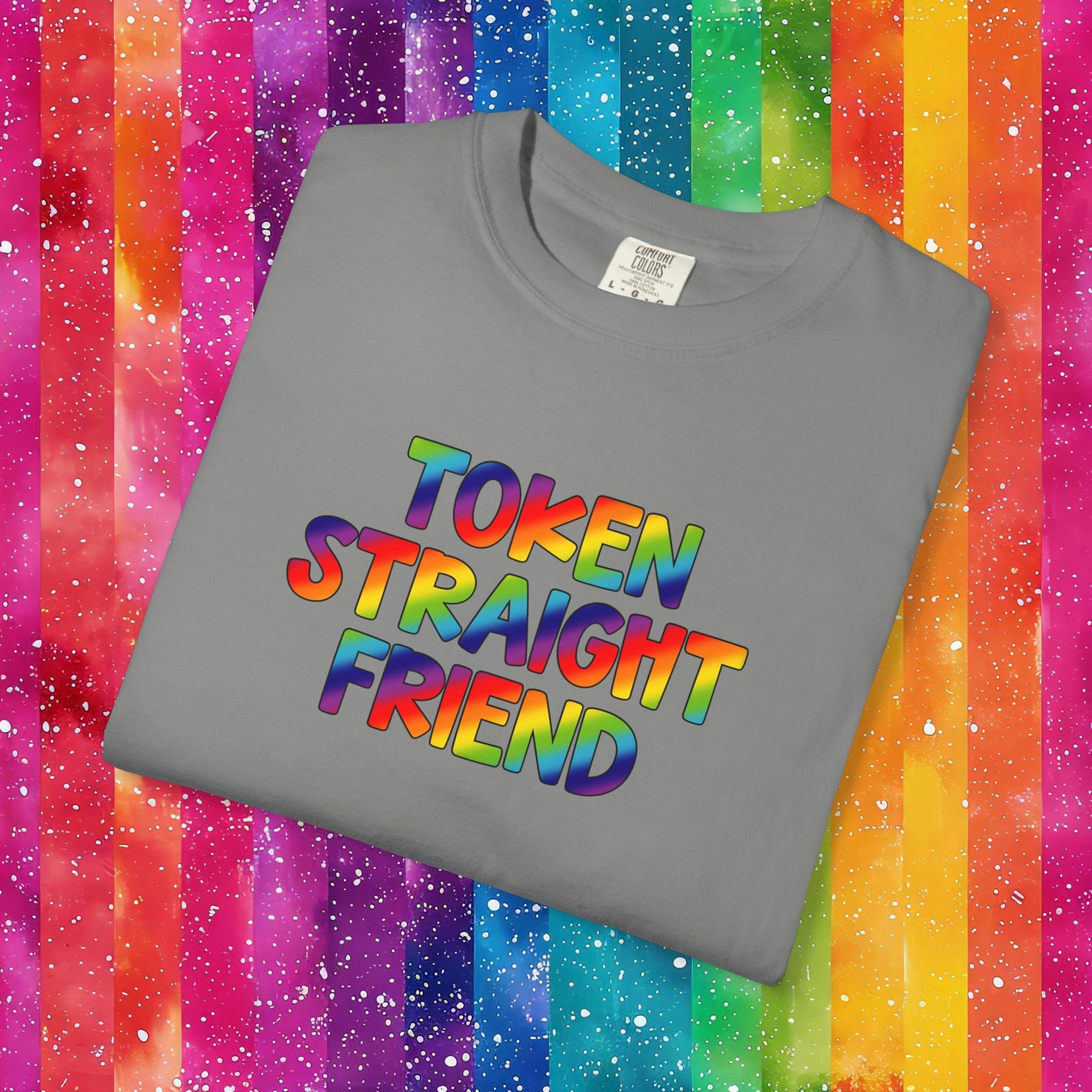 Bespattered Facade Rainbow Token Straight Friend Colorful LGBTQ+ Pride Premium Unisex Comfort Colors Garment Dyed 100% Cotton T-Shirt