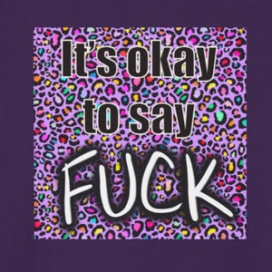 Bespattered Facade It's Okay to Say Everyone's Favorite Word Unisex Softstyle T-Shirt