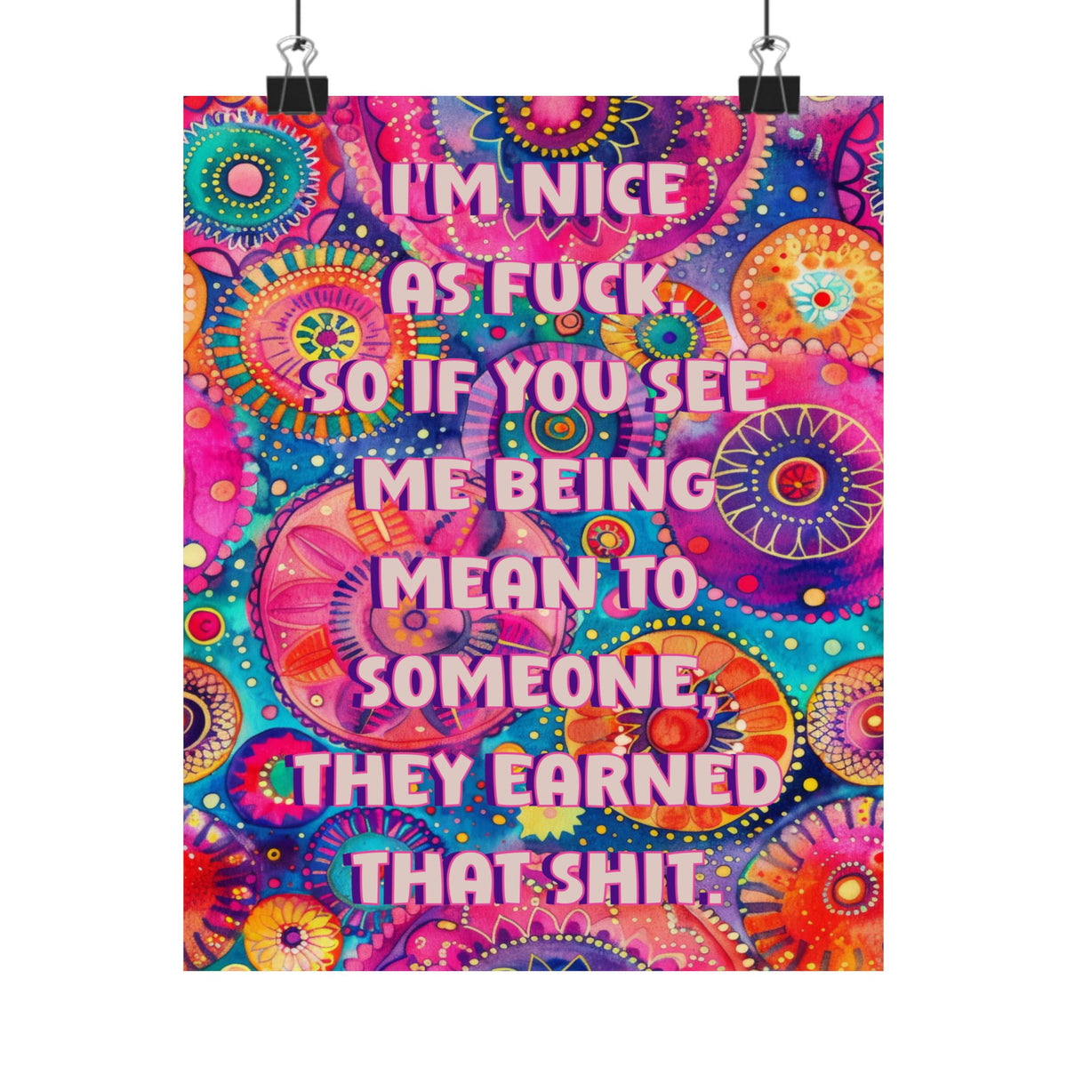 Bespattered Facade "I'm Nice as F*ck" Giclée Archival Matte Paper Prints