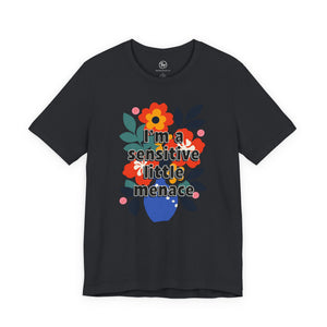 "I'm a Sensitive Little Menace” Bella Canvas Unisex Jersey Short Sleeve Tee T-Shirt