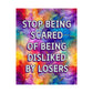 Bespattered Facade "Stop Being Scared" Giclée Archival Matte Paper Prints