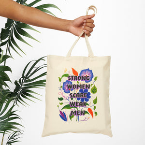 Bespattered Facade "Strong Women Scare Weak Men" Floral Canvas Tote Bag Reusable Carryall