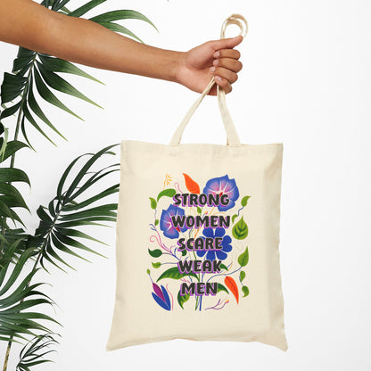 Bespattered Facade "Strong Women Scare Weak Men" Floral Canvas Tote Bag Reusable Carryall