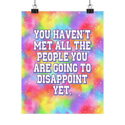 Bespattered Facade "You Haven't Met All the People You Are Going to Disappoint Yet" Giclée Archival Matte Paper Prints