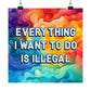 Bespattered Facade "Everything I Want to Do Is Illegal" Giclée Archival Matte Paper Prints
