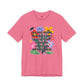"Have a Nice Day” Bella Canvas Unisex Jersey Short Sleeve Tee T-Shirt
