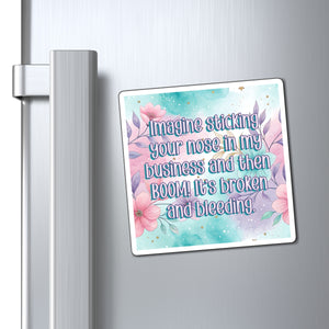 Bespattered Facade "Mind Your Business" Refrigerator Magnet