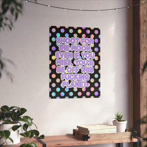 Bespattered Facade "Shoot for the Moon" Giclée Archival Matte Paper Prints