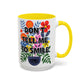 "Don't Tell Me to Smile" Rainbow Flowers Mug | Eight Colors | 11oz or 15oz