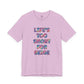 “Life's too Short for Beige” Bella Canvas Unisex Jersey Short Sleeve Tee T-Shirt