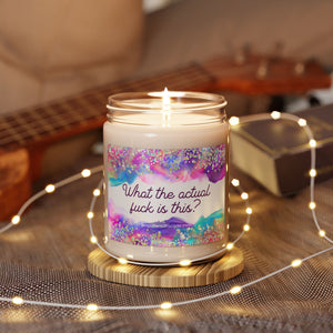 Bespattered Facade Semi-Motivational Scented Soy Candle — "What the Actual F*ck Is This?" (9oz)