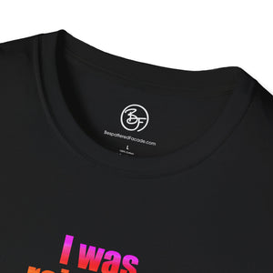 Bespattered Facade Raised to Love All Humans Unisex Softstyle T-Shirt
