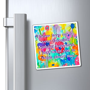 Bespattered Facade "Keep Me In Your Thoughts" Refrigerator Magnet