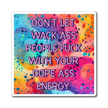 Bespattered Facade "Wack A*s People" Refrigerator Magnet