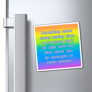 Bespattered Facade "Doesn't Sit Right With Me" Refrigerator Magnet