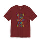 “Life's too Short for Beige” Bella Canvas Unisex Jersey Short Sleeve Tee T-Shirt
