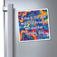 Bespattered Facade "Fake It 'Till You Make It" Refrigerator Magnet