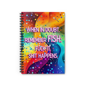 Bespattered Facade Rainbow "F.I.S.H." Spiral Notebook - Lined Pages