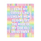 Bespattered Facade "I Like My Coffee Like My Men" Giclée Archival Matte Paper Prints