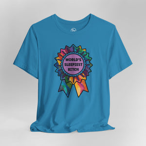 “World's Sleepiest B*tch” Bella Canvas Unisex Jersey Short Sleeve Tee T-Shirt