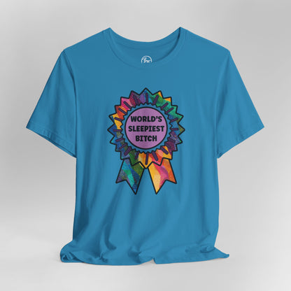 “World's Sleepiest B*tch” Bella Canvas Unisex Jersey Short Sleeve Tee T-Shirt