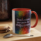 Bespattered Facade Don't Make Excuses Rainbow Mug | Eight Colors | 11oz or 15oz