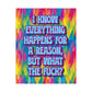 Bespattered Facade "Everything Happens for a Reason" Giclée Archival Matte Paper Prints