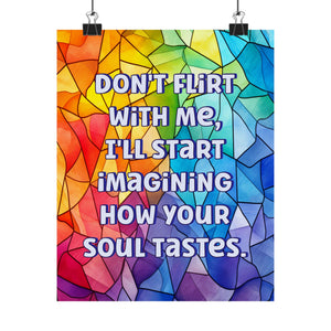 Bespattered Facade "Don't Flirt With Me" Giclée Archival Matte Paper Prints